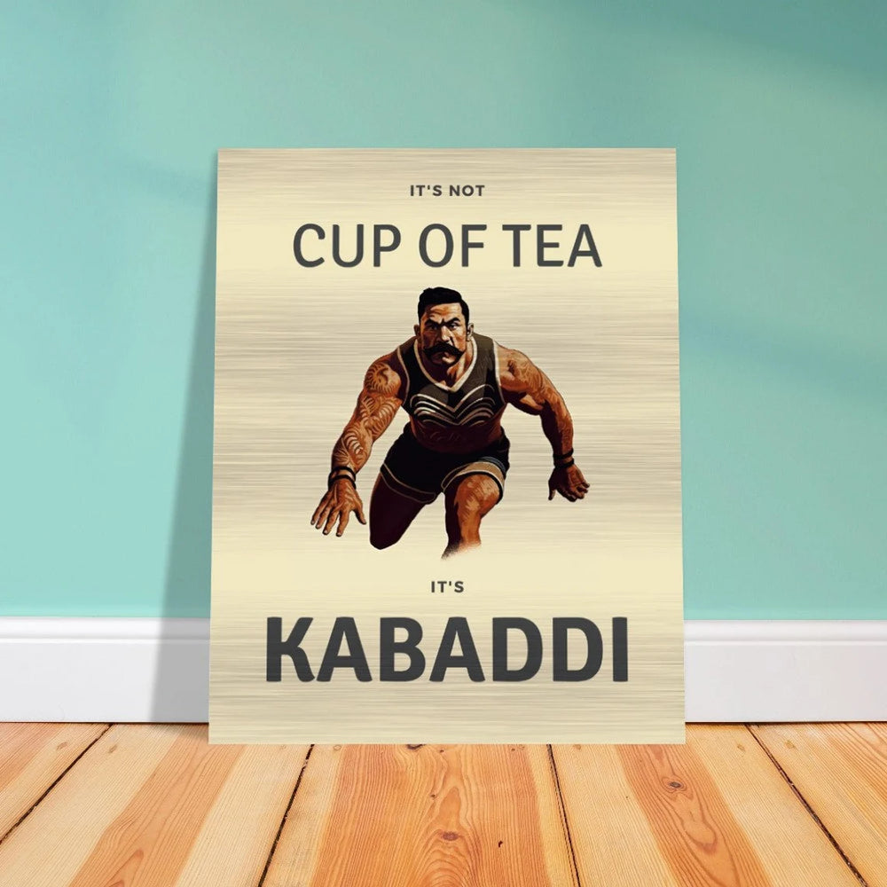 Brushed Aluminum Print | KABADDI - It's Not 'Cup of Tea'