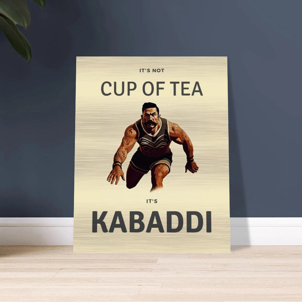 Brushed Aluminum Print | KABADDI - It's Not 'Cup of Tea'