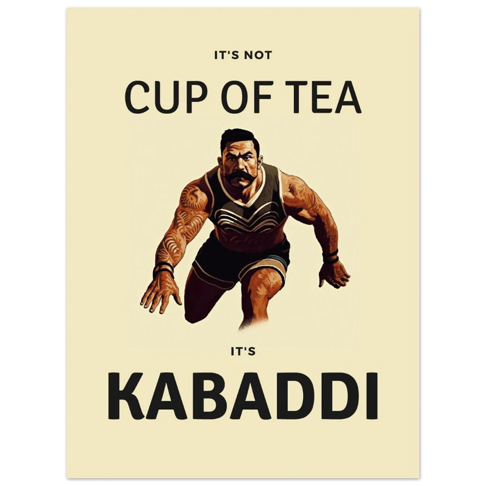 Premium Matte Paper Poster | KABADDI - It's Not 'Cup of Tea'